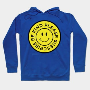 Be Kind Please Subscribe Hoodie